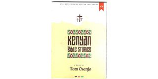 The cover of the book 'Kenyan Bible Stories' by journalist Tom Osanjo.