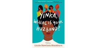 The cover of Lizzie Damilola Blackburn's book 'Yinka, where is your huzband?'