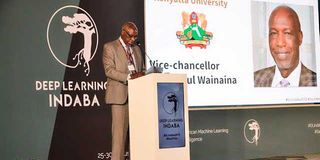 Kenyatta University Vice-Chancellor, Prof Paul K. Wainaina, at the launch of 2019 Deep Learning Indaba conference