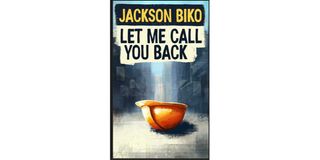 Cover of the book ‘Let Me Call You Back’ by Jackson Biko.